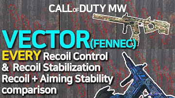 CODMW NEW VECTOR FENNEC ALL Recoil Control  Stabilization & Recoil + Aim Stability comparison