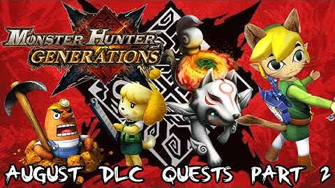 Monster Hunter Generations - August DLC Event Quests (Part 2)