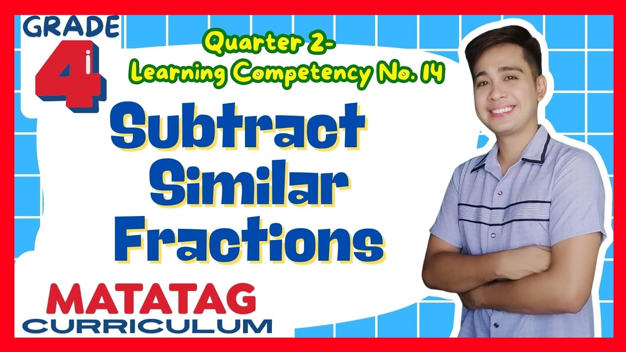 Subtract Similar Fractions Grade 4: Q2- Lesson 14 MATATAG Curriculum