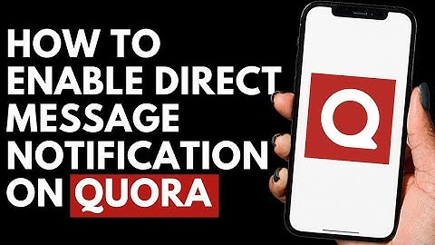 How To Enable Direct Message Notification on Quora