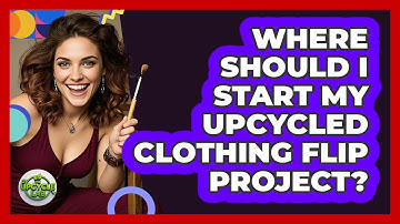 Where Should I Start My Upcycled Clothing Flip Project? - The Upcycle Lab