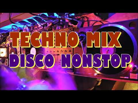 TECHNO MIX DISCO NONSTOP