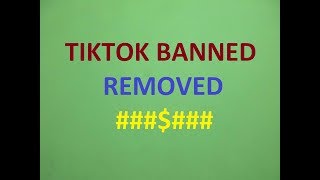 Tiktok Banned Removed