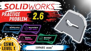 SOLIDWORKS Practice Problem 2.6 Solution | CSWA Preparation | CAD Exercise