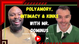 Mr Dominus | Sex, Kink & Polyamory – Real Talk on Intimacy & Confidence