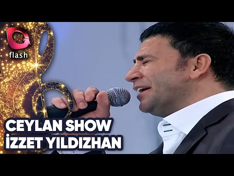 Ceylan Show | İzzet Yıldızhan