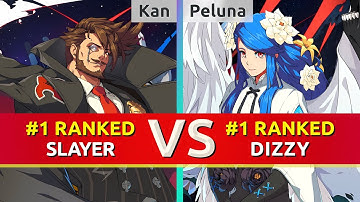 GGST ▰ Kan (#1 Ranked Slayer) vs Peluna (#1 Ranked Dizzy). High Level Gameplay