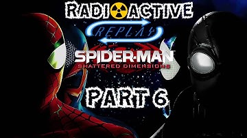 Radioactive Replay - Spider-Man: Shattered Dimensions Part 6 - Sandstorm