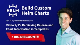 Building Custom Helm Charts 09/15: Release and Chart Information in Helm Templates