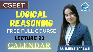 FREE CSEET Logical Reasoning Online Class | Lecture 23| CALENDAR | November 2021 | CS ISHIKA AGRAWAL