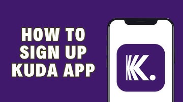 How To Sign Up To Kuda App