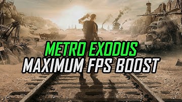 Metro Exodus (2019) | How to Get Maximum FPS Boost and Fix Lag