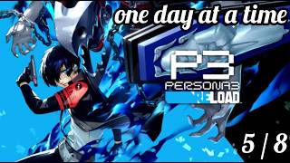 persona 3 reload one day at a time 5/8