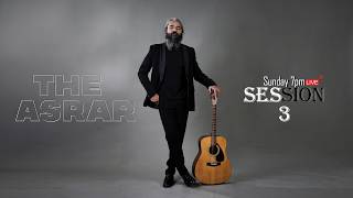 The Asrar Sessions | Live Session 3|