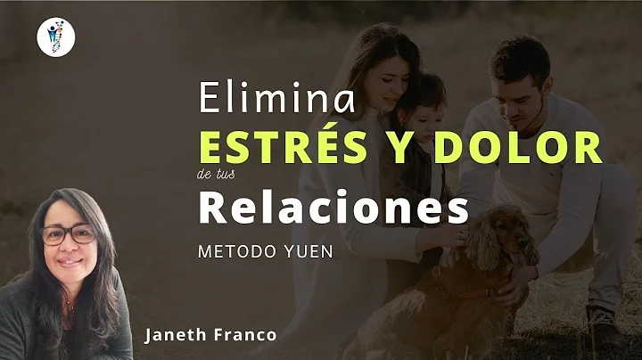 2 - Elimina estrs y dolor de tus relaciones Metodo Yuen