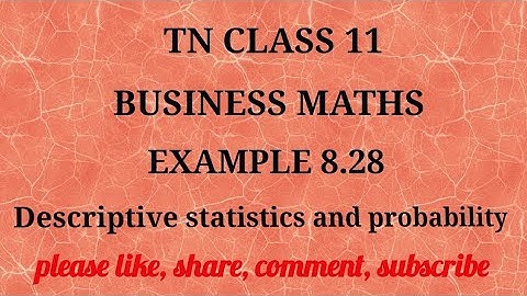 Tn 11 b.m | example 8.28 |state board | Descriptive statistics and probability | gmrrao maths |