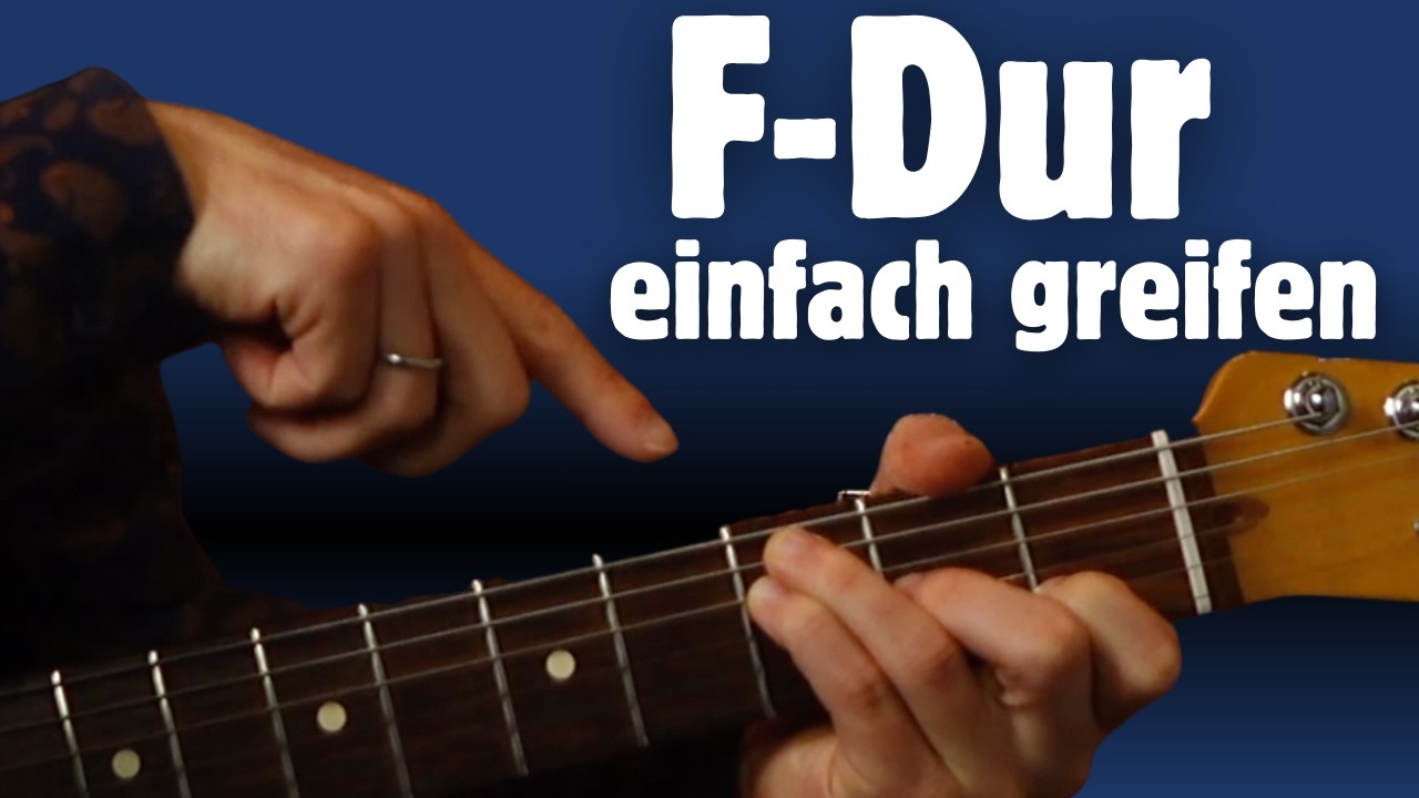 SO greifst du F-Dur - 3 leichte Varianten