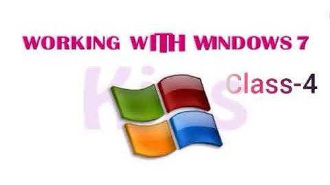 Subject- Computer ,Class-4 , Chapter-3(Working With Windows 7)