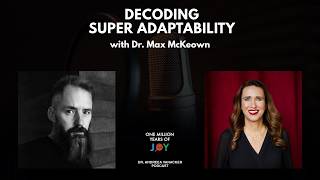Decoding Super Adaptability with Dr. Max Mckeown (UK)