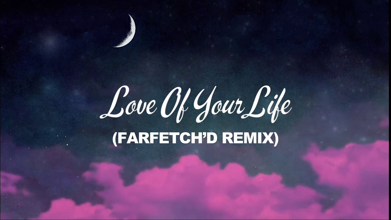 RAYE - Love Of Your Life (Farfetch'd Remix)