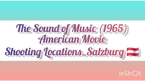 The Sound of Music movie shooting locations visit, Salzburg, Austria @priyasgoodtales 
