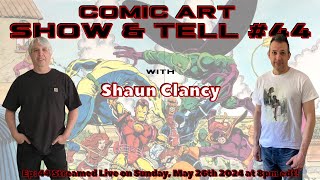 Comic Art Show & Tell #44 - with Shaun Clancy!