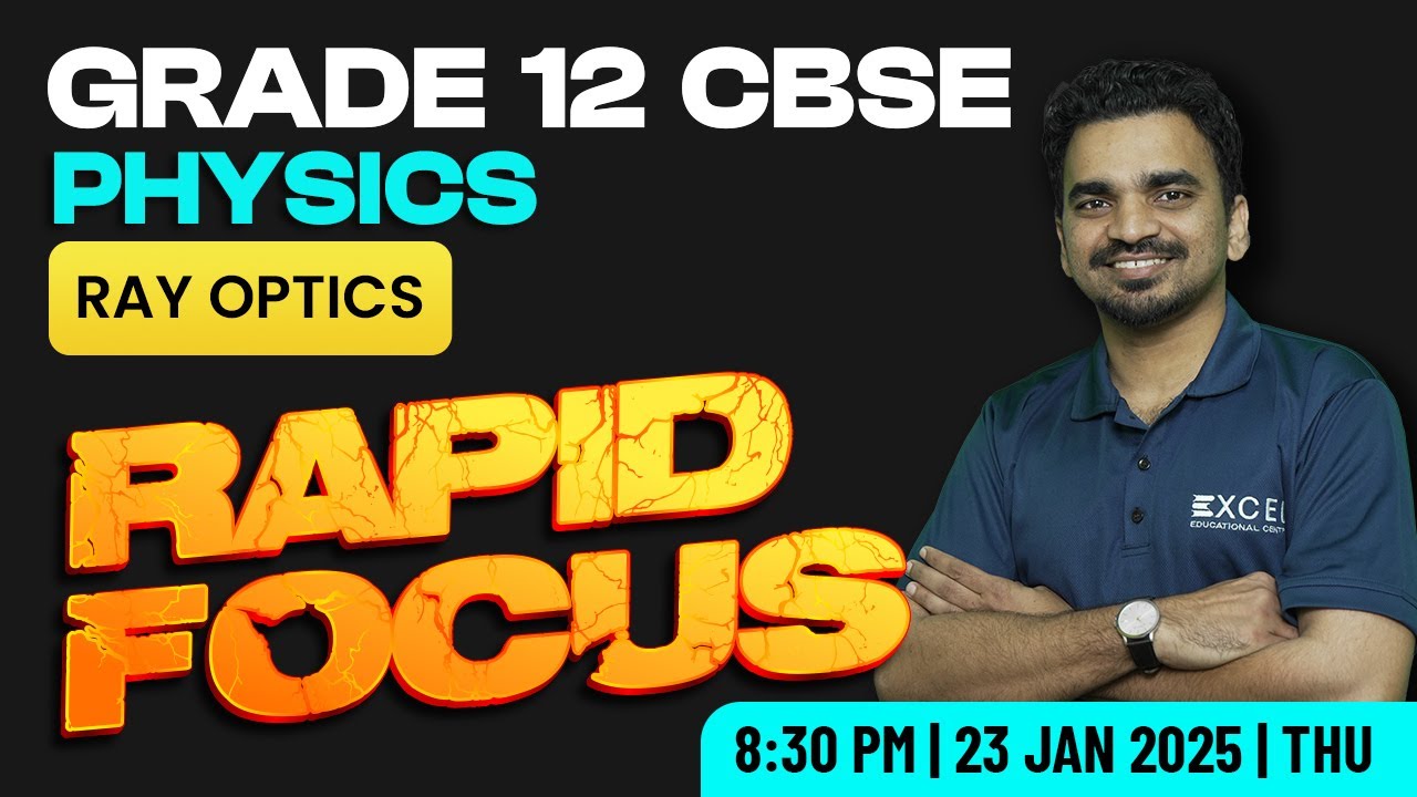 RAY OPTICS| CLASS 12 | CBSE | BOARD EXAM | RAPID FOCUS | RAFI SIR - YouTube