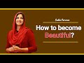 HOW TO BECOME BEAUTIFUL? | SAHLA PARVEEN | ENGLISH VLOG 30