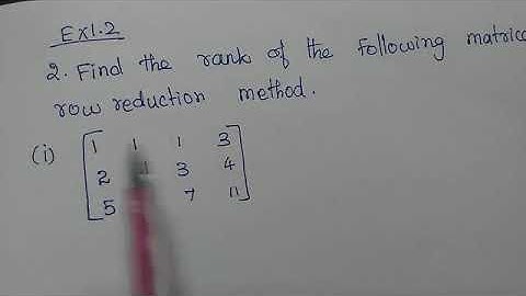 ##XII MATHS EXERCISE 1.2-2(i) Find rank by row reduction method