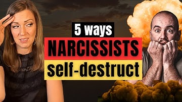 5 Ways Narcissist Self-Destruct