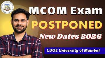 MCOM Semester 1 Exam Postponed 2025 | New Exam Dates 2026 | CDOE Mumbai University Latest Update