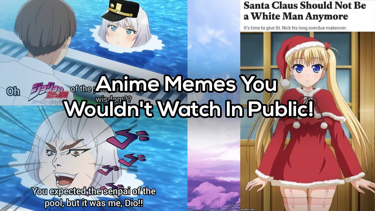 Posting anime memes until Christmas pt 12