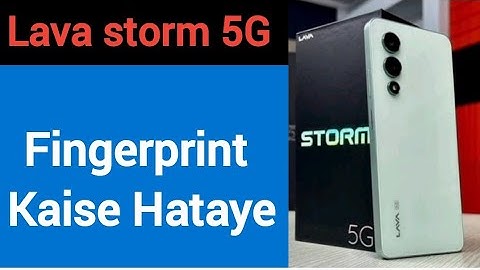 Lava storm 5G me fingerprint kaise hataye, how to remove fingerprint lock in Lava storm 5G