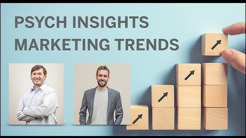 Webinar | Psych Insights And Marketing And Brand Strategy Trends