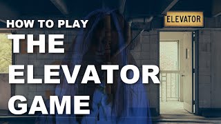 How to Play the Elevator Game