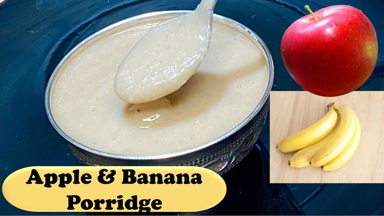 Apple & Banana porridge for 6 months + Baby Apple Banana & Rice for