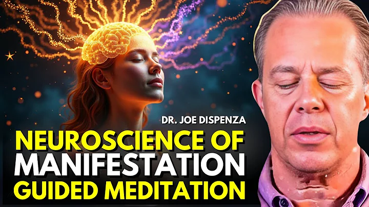 Neuroscience of Manifestation: Joe Dispenza’s Step-by-Step Method (2025 Guided Meditation)