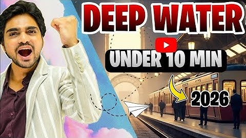 Deep Water Class 12 | Full Summary & Explanation in 10 Mins | Dear Sir |