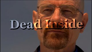 Breaking Bad | Dead Inside