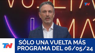 SÓLO UNA VUELTA MÁS (Programa completo del 06/05/2024)