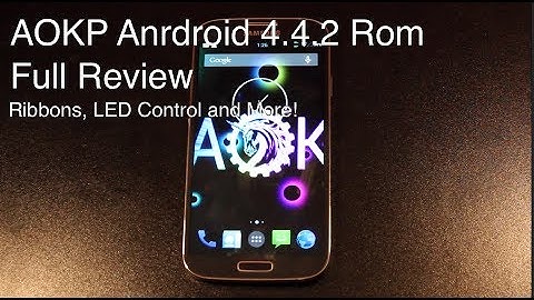 AOKP Android 4.4.2 Rom [FULL REVIEW]