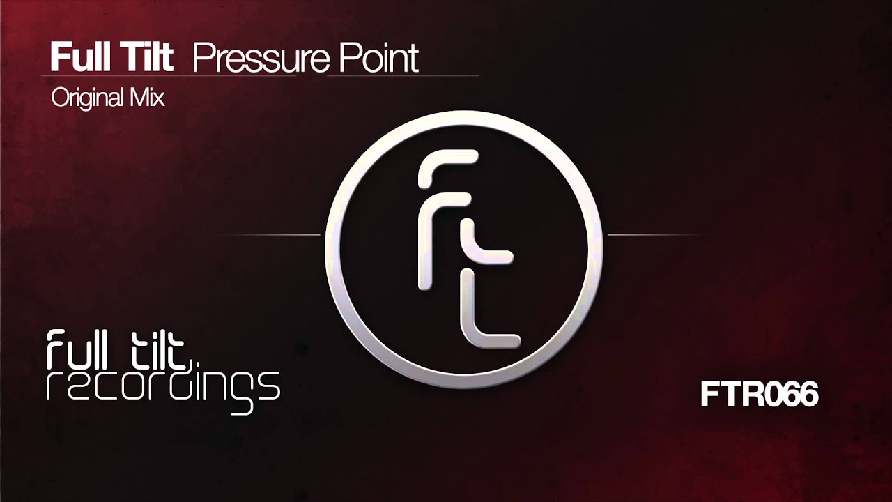 Watch Full Tilt - Pressure Point (Original Mix) on YouTube Watch Full Tilt - Pressure Point (Original Mix) on YouTube