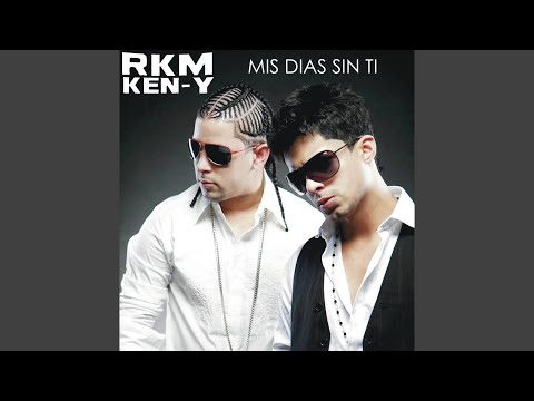 Mis dias sin ti - Rakim y Ken-Y