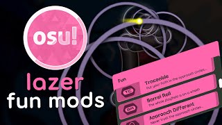 All OSU! Lazer Fun Mods Showcase