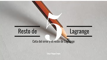 5.Resto de Lagrange y cota del error.