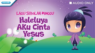 Haleluya Aku Cinta Yesus - Lagu Sekolah Minggu - Outbox Jr (Audio only) chords