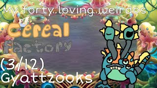 My singing monsters MFLW - Gyattzooks - (Cereal factory) (3/12)