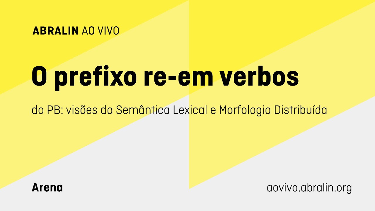 O prefixo Re- em verbos do PB: visões da Semântica Lexical e Morfologia ...