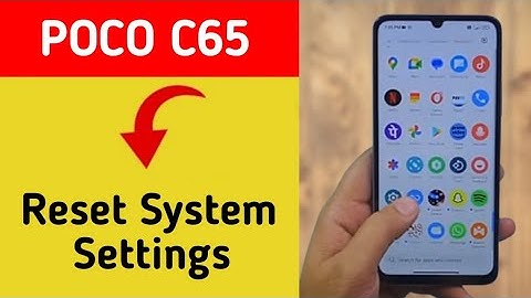 How to reset system setting, Poco C65 me system setting reset kaise karen