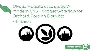 Olystic case study: A modern CSS + widget workflow for Orchard on DotNest - Orchard Harvest 2025